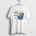 Official Trendy Minion They Say With Age Comes Wisdom - Adult & Kids T-Shirts, Sweatshirts & Hoodies apparel design preview 1