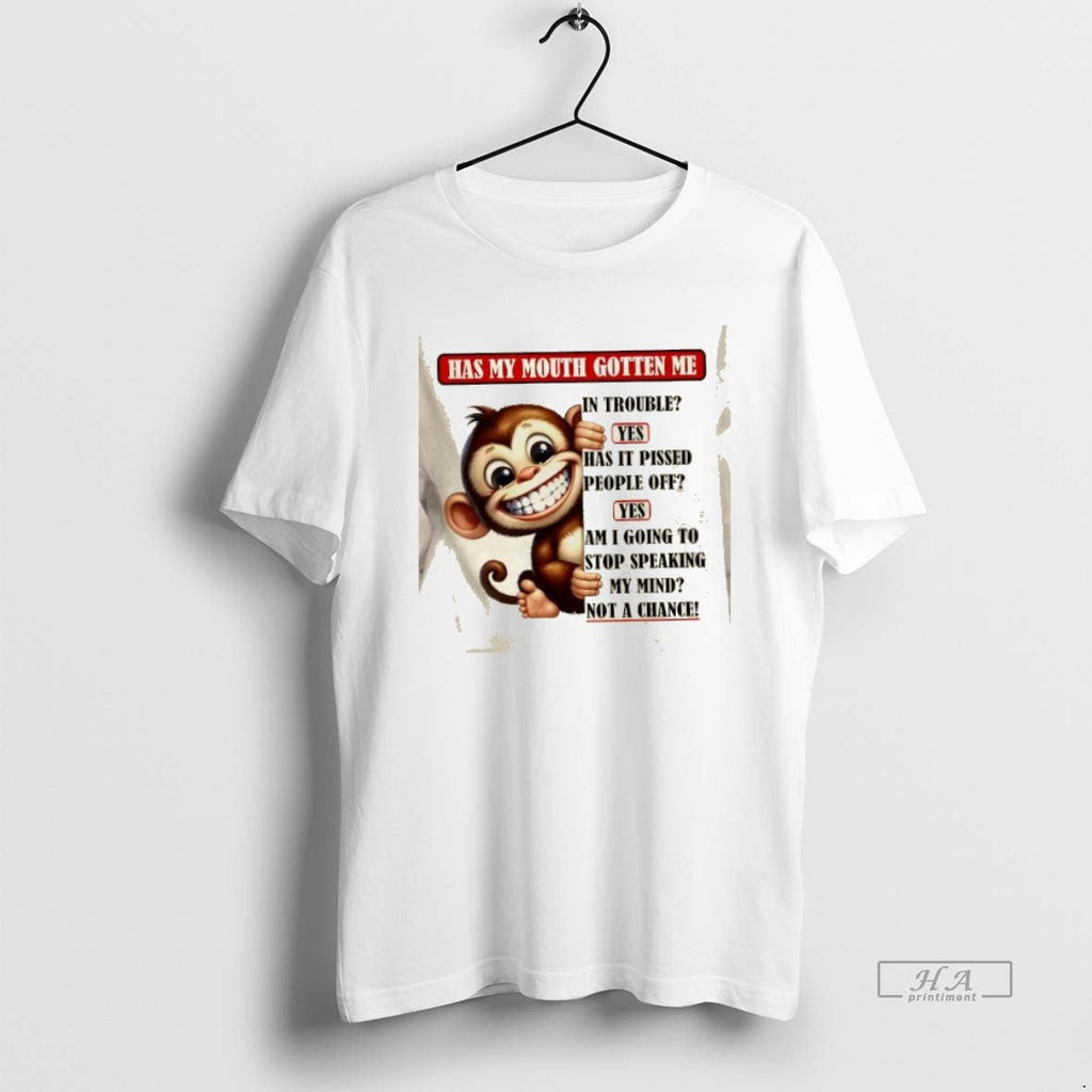 Official Trendy Monkey Has My Mouth Gotten Me Not A - Adult & Kids T-Shirts, Sweatshirts & Hoodies apparel design preview 1