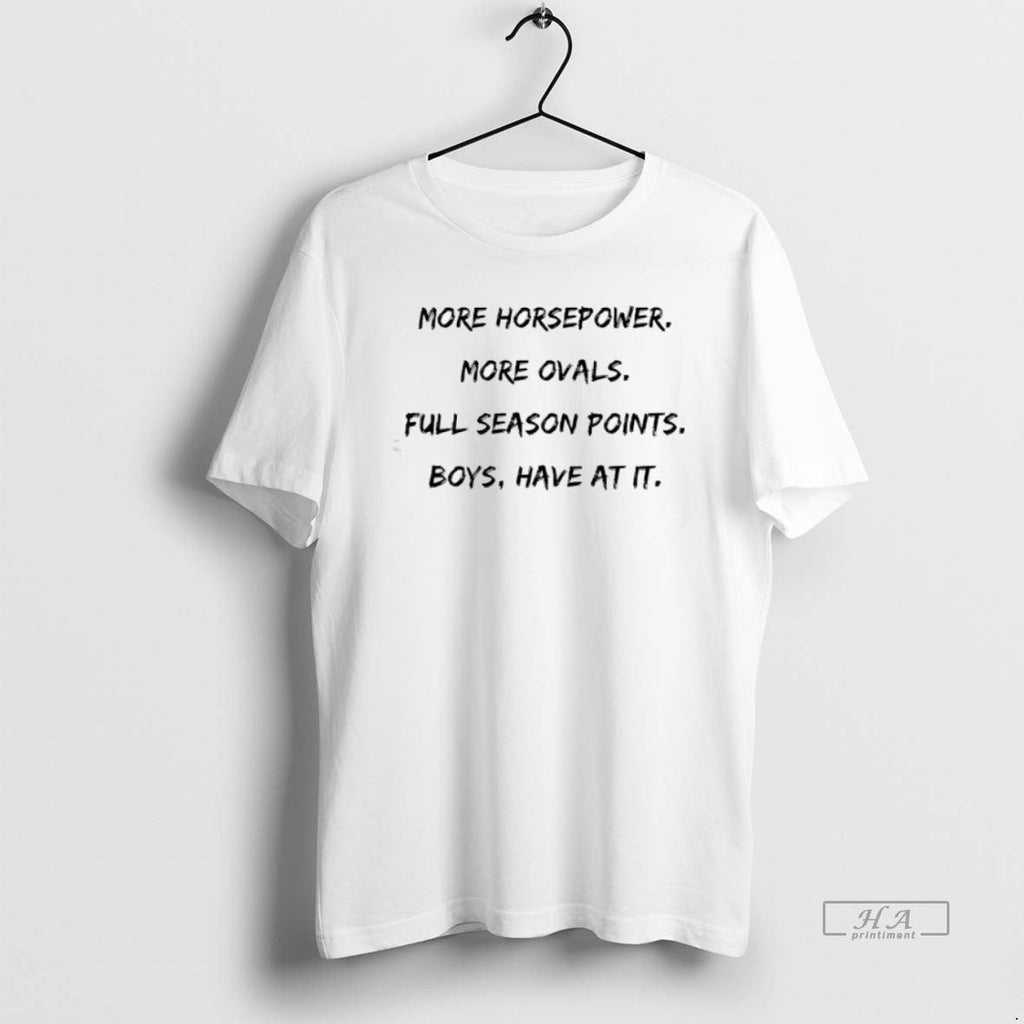 Official Trendy More Horsepower Ovals Full Season - Adult & Kids T-Shirts, Sweatshirts & Hoodies apparel design preview 1
