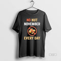 Official Trendy No Nut November Every Day Peanut - Adult & Kids T-Shirts, Sweatshirts & Hoodies apparel design preview 1