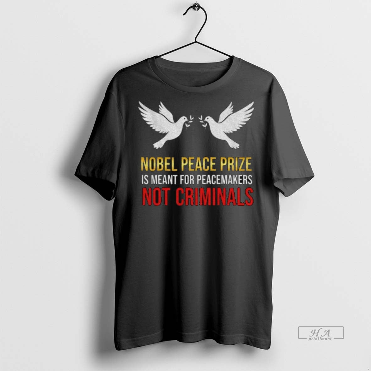 Official Trendy Nobel Peace Prize Is Meant For - Adult & Kids T-Shirts, Sweatshirts & Hoodies apparel design preview 1