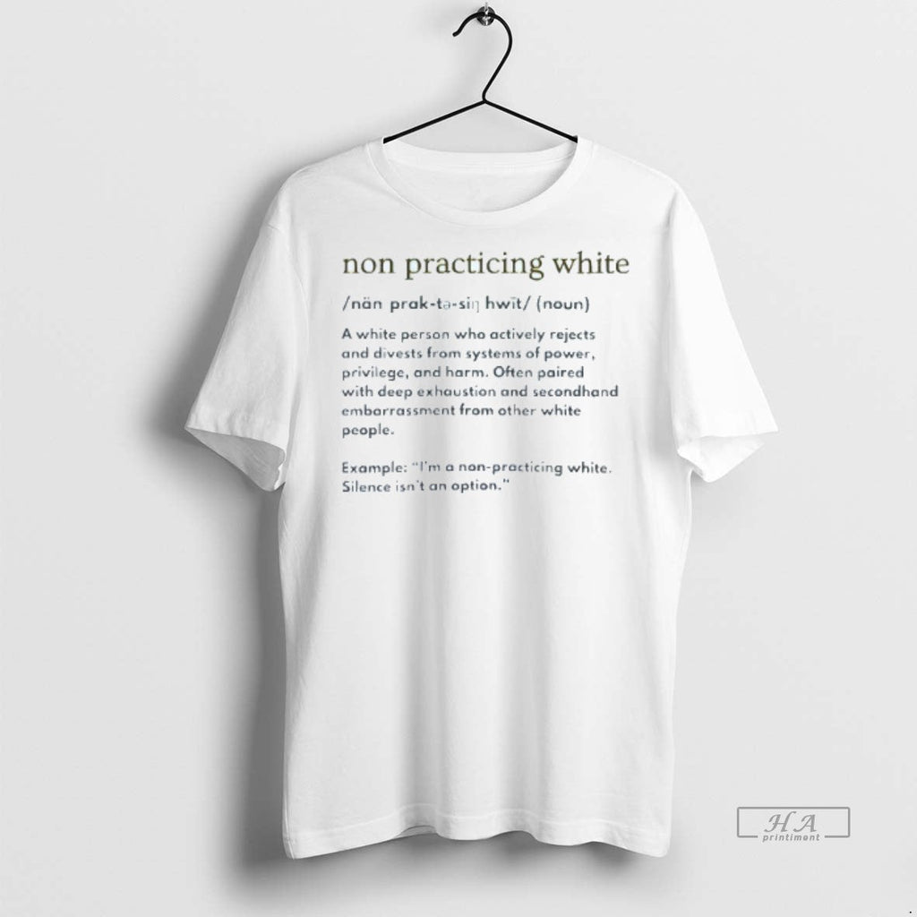 Official Trendy Non Practicing White Definition Noun - Adult & Kids T-Shirts, Sweatshirts & Hoodies apparel design preview 1