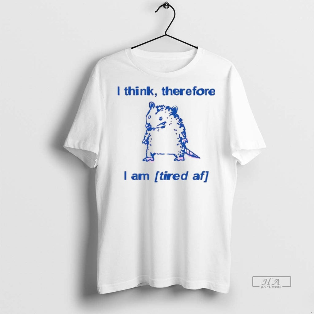 Official Trendy Opossums I Think Therefore Am Tired - Adult & Kids T-Shirts, Sweatshirts & Hoodies apparel design preview 1