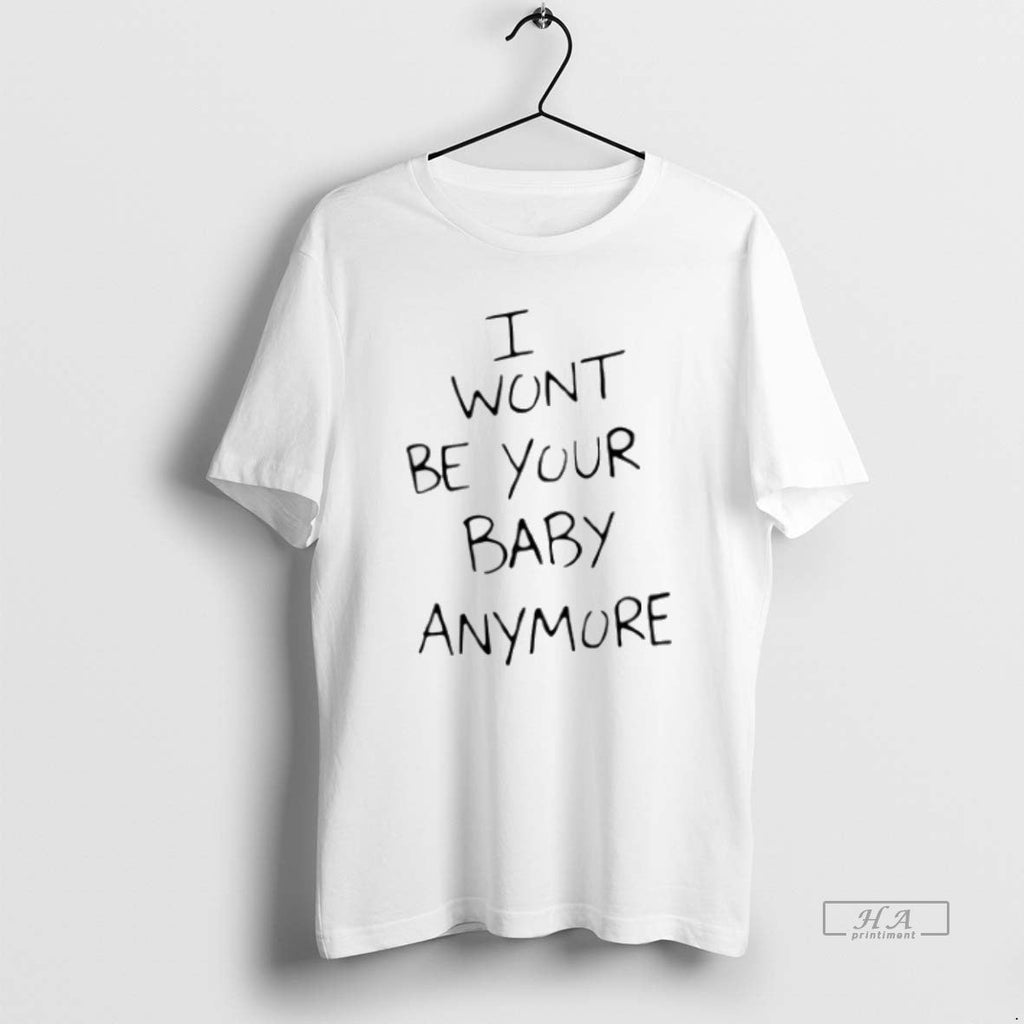 Official Trendy Ruel I Wont Be Your Baby Anymore 2 - Adult & Kids T-Shirts, Sweatshirts & Hoodies apparel design preview 1