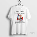 Official Trendy Santa Stop Asking Why Im Crazy I Dont - Adult & Kids T-Shirts, Sweatshirts & Hoodies apparel design preview 1