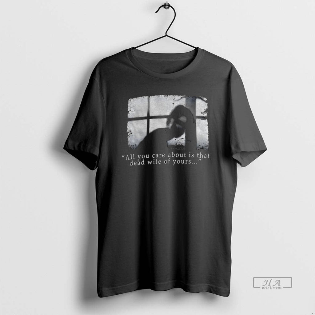 Official Trendy Silent Hill All You Care About Is - Adult & Kids T-Shirts, Sweatshirts & Hoodies apparel design preview 1
