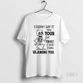 Official Trendy Skeleton I Didnt Say It Was Your - Adult & Kids T-Shirts, Sweatshirts & Hoodies apparel design preview 1