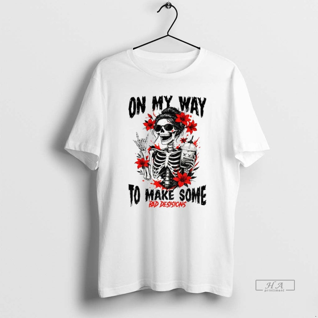 Official Trendy Skeleton On My Way To Make Some Bad - Adult & Kids T-Shirts, Sweatshirts & Hoodies apparel design preview 1