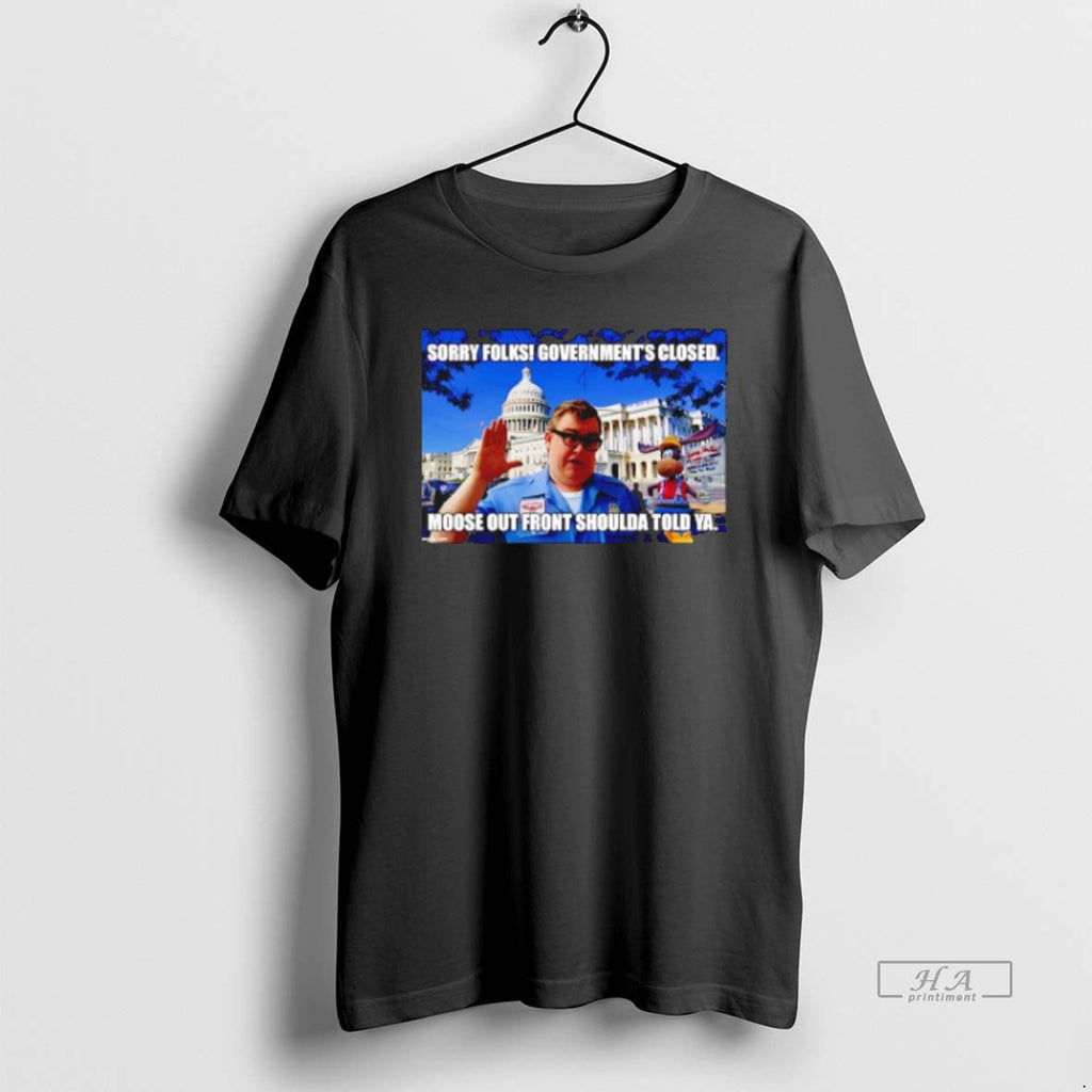 Official Trendy Sorry Folks Governments Closed Moose - Adult & Kids T-Shirts, Sweatshirts & Hoodies apparel design preview 1