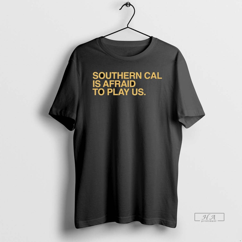 Official Trendy Southern Cal Is Afraid To Play Us - Adult & Kids T-Shirts, Sweatshirts & Hoodies apparel design preview 1