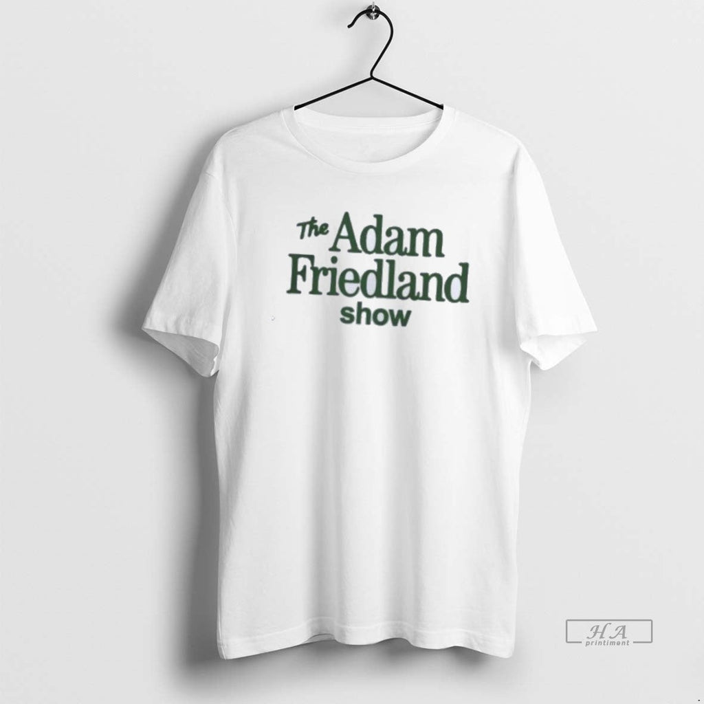 Official Trendy The Adam Friedland Show Logo - Adult & Kids T-Shirts, Sweatshirts & Hoodies apparel design preview 1