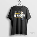 Official Trendy The Brice Is Right Turang - Adult & Kids T-Shirts, Sweatshirts & Hoodies apparel design preview 1