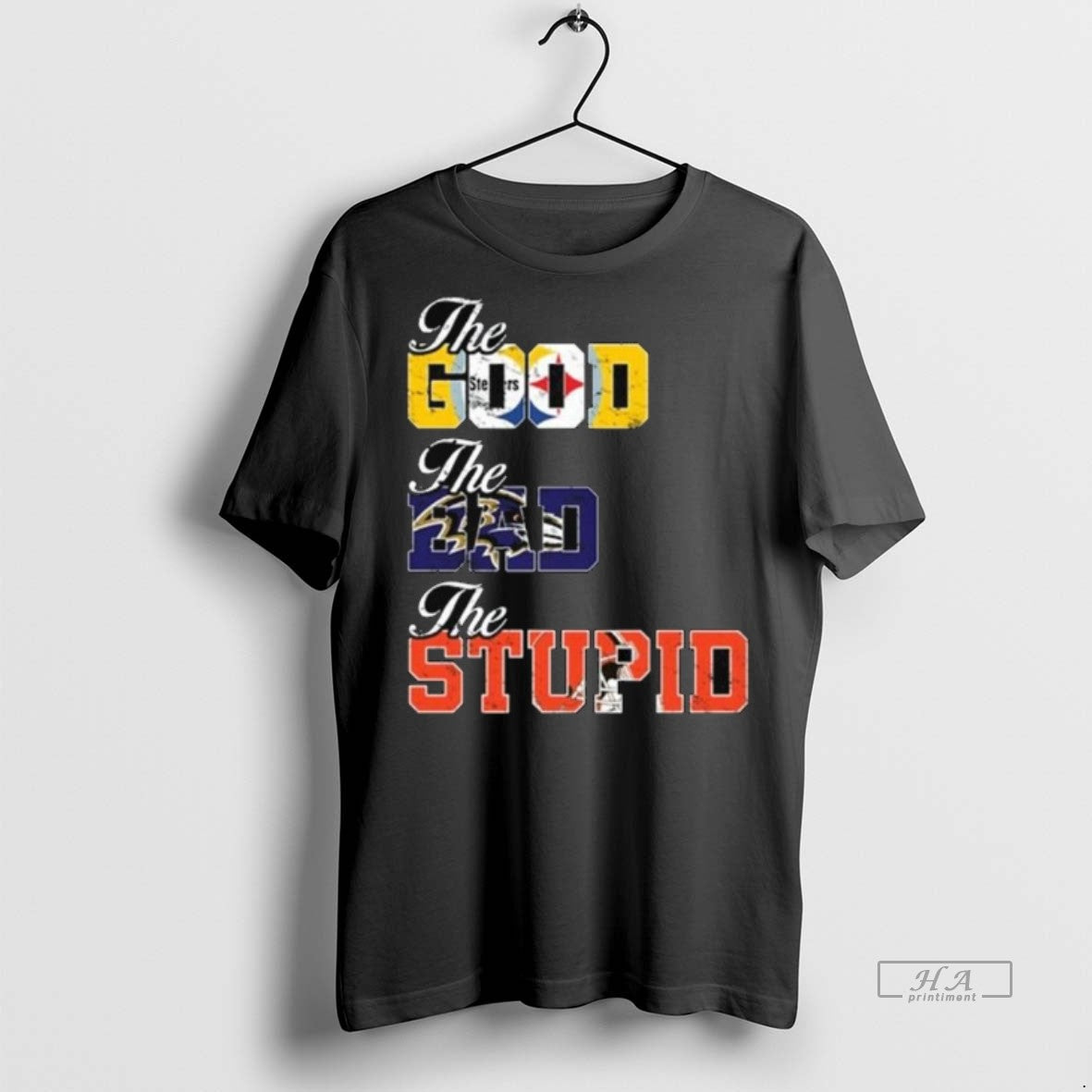 Official Trendy The Good Steeler Bad Ravens Stupid - Adult & Kids T-Shirts, Sweatshirts & Hoodies apparel design preview 1