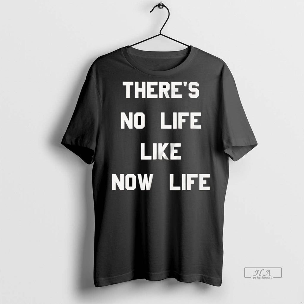 Official Trendy Theres No Life Like Now Sweater - Adult & Kids T-Shirts, Sweatshirts & Hoodies apparel design preview 1