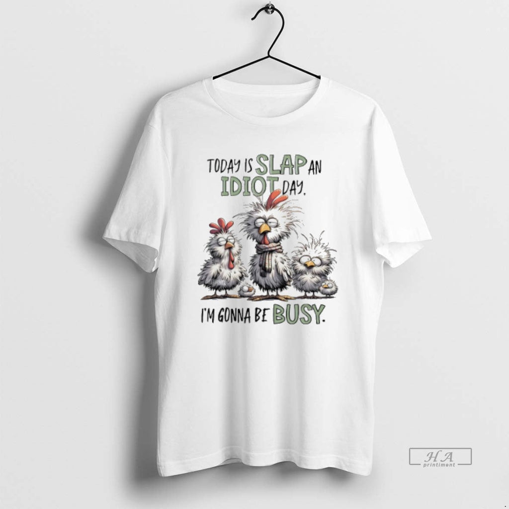 Official Trendy Today Is Slap An Idiot Day Im Gonna - Adult & Kids T-Shirts, Sweatshirts & Hoodies apparel design preview 1