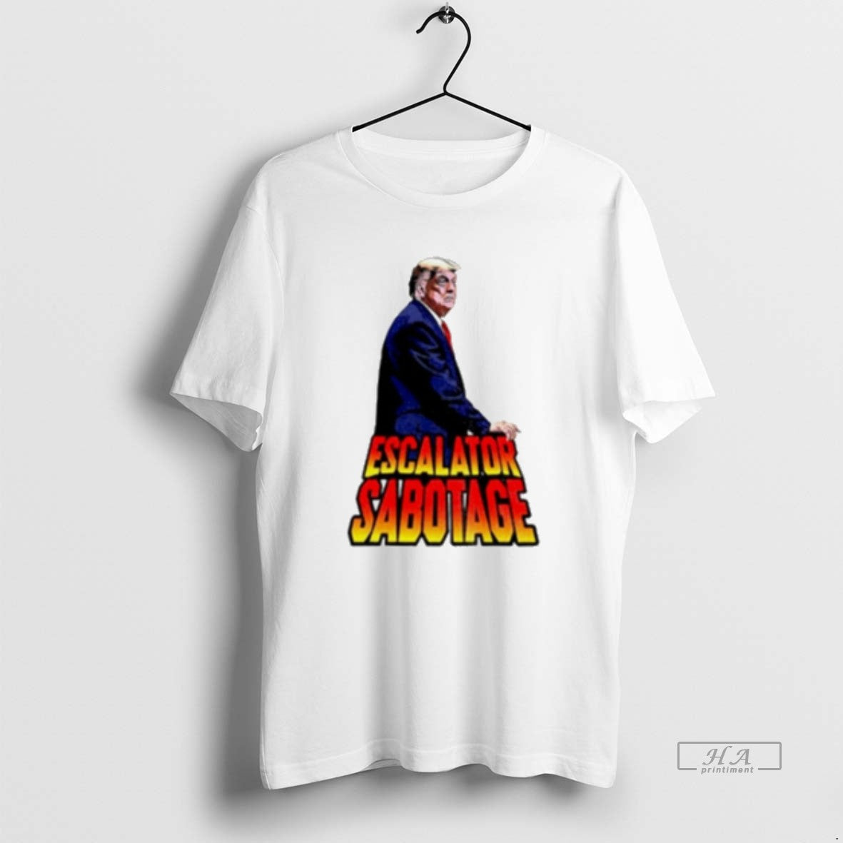 Official Trendy Trump Escalator Sabotage - Adult & Kids T-Shirts, Sweatshirts & Hoodies apparel design preview 1