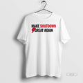Official Trendy Trump Government Make Shutdown Great - Adult & Kids T-Shirts, Sweatshirts & Hoodies apparel design preview 1