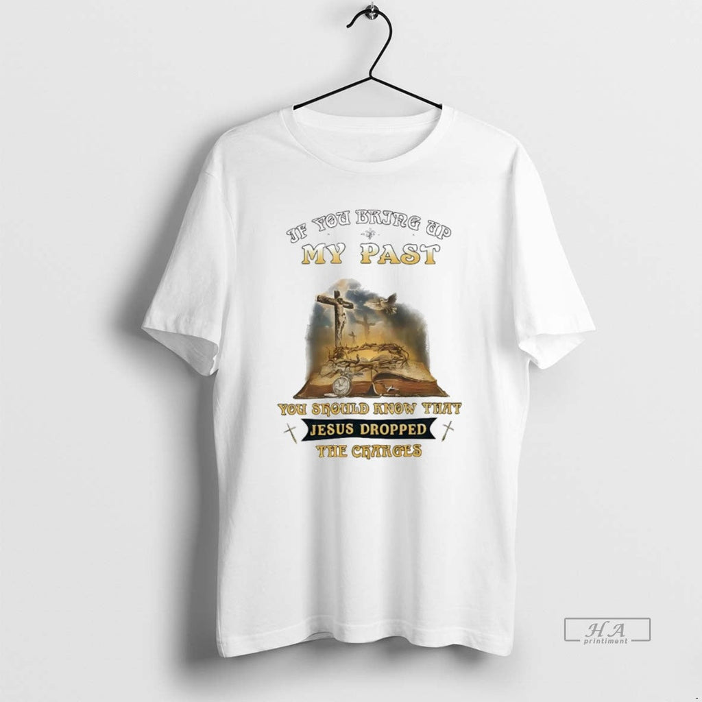 Official Trendy Veteran If You Bring Up My Past - Adult & Kids T-Shirts, Sweatshirts & Hoodies apparel design preview 1