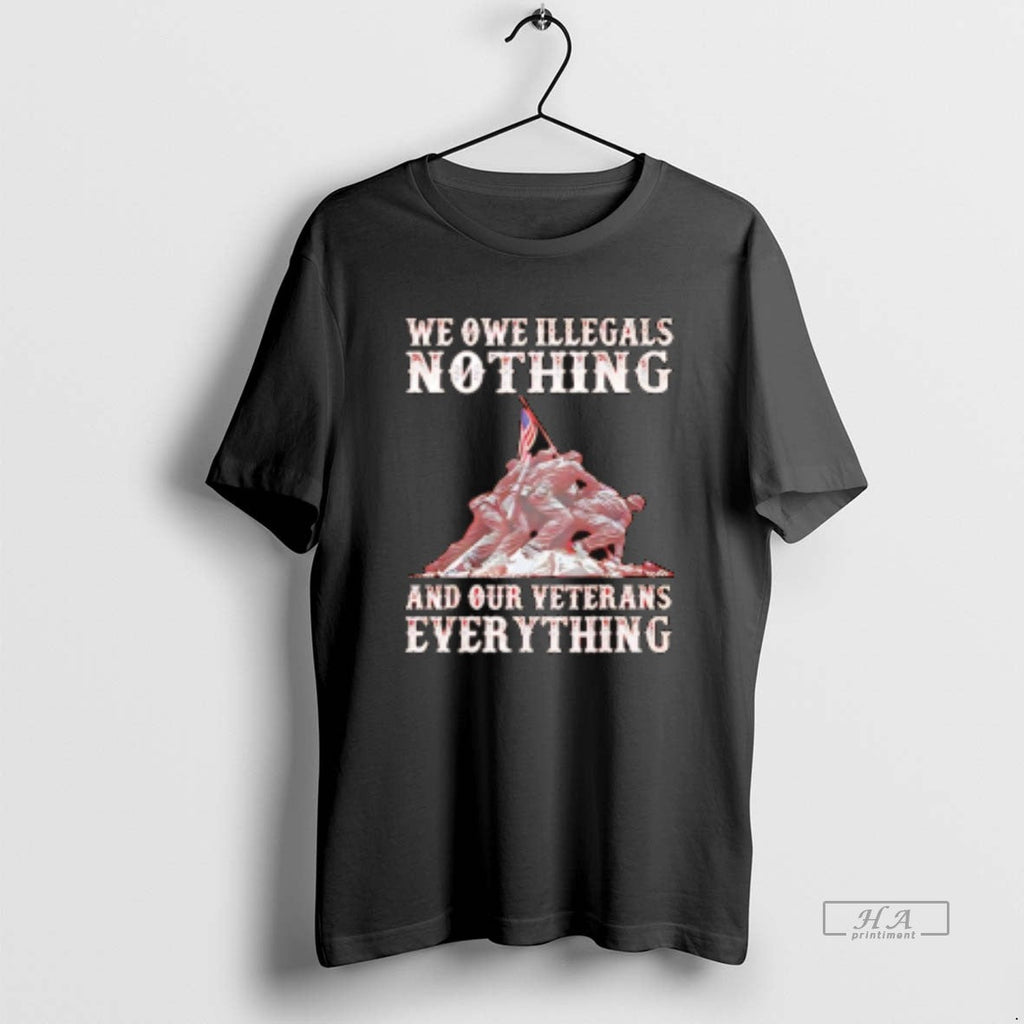Official Trendy We Owe Illegals Nothing And Our - Adult & Kids T-Shirts, Sweatshirts & Hoodies apparel design preview 1