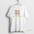 Official Trendy When God Made Me He Grinned And Said - Adult & Kids T-Shirts, Sweatshirts & Hoodies apparel design preview 1