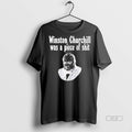 Official Trendy Winston Churchill Was A Piece Of - Adult & Kids T-Shirts, Sweatshirts & Hoodies apparel design preview 1
