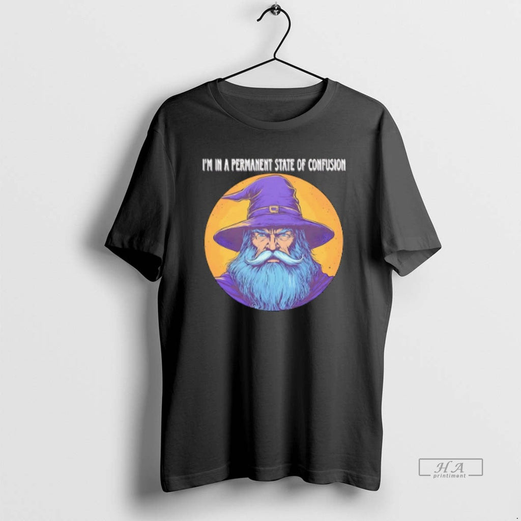 Official Trendy Wizard Im In A Permanent State Of - Adult & Kids T-Shirts, Sweatshirts & Hoodies apparel design preview 1