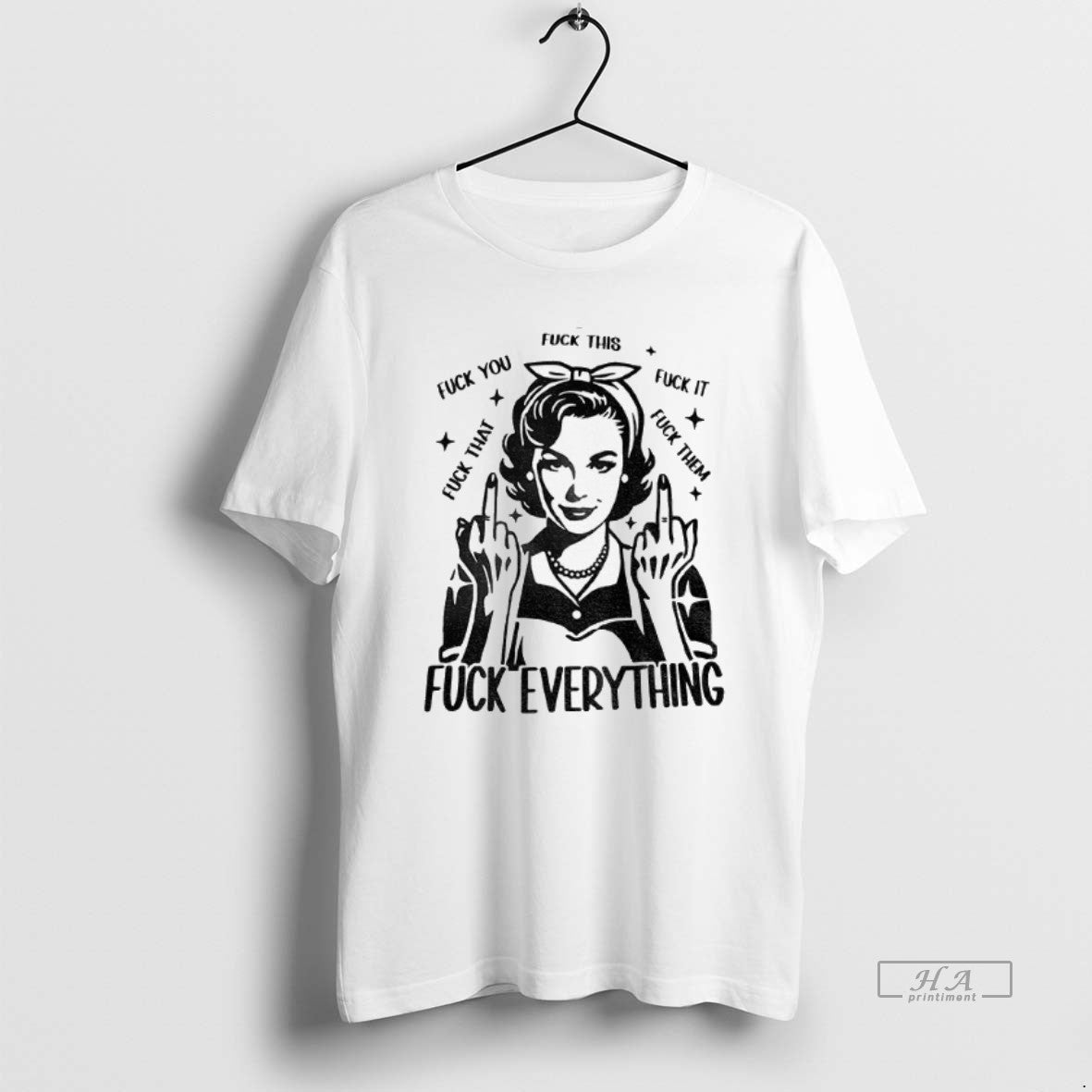 Official Trendy Woman Fuck This You It That Them - Adult & Kids T-Shirts, Sweatshirts & Hoodies apparel design preview 1