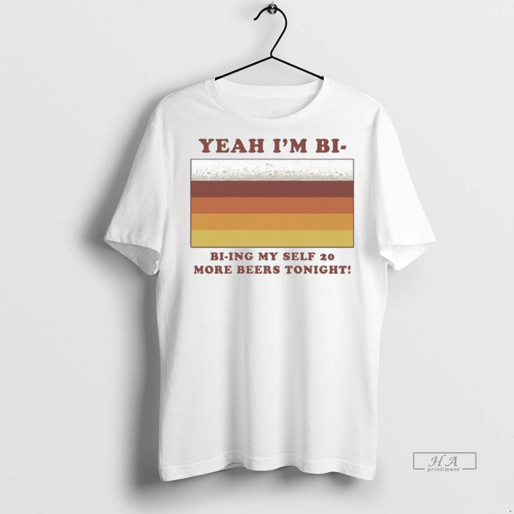 Official Trendy Yeah Im Bi Ying Myself 20 More Beers - Adult & Kids T-Shirts, Sweatshirts & Hoodies apparel design preview 1