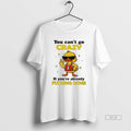 Official Trendy You Cant Go Crazy If Youre Already - Adult & Kids T-Shirts, Sweatshirts & Hoodies apparel design preview 1