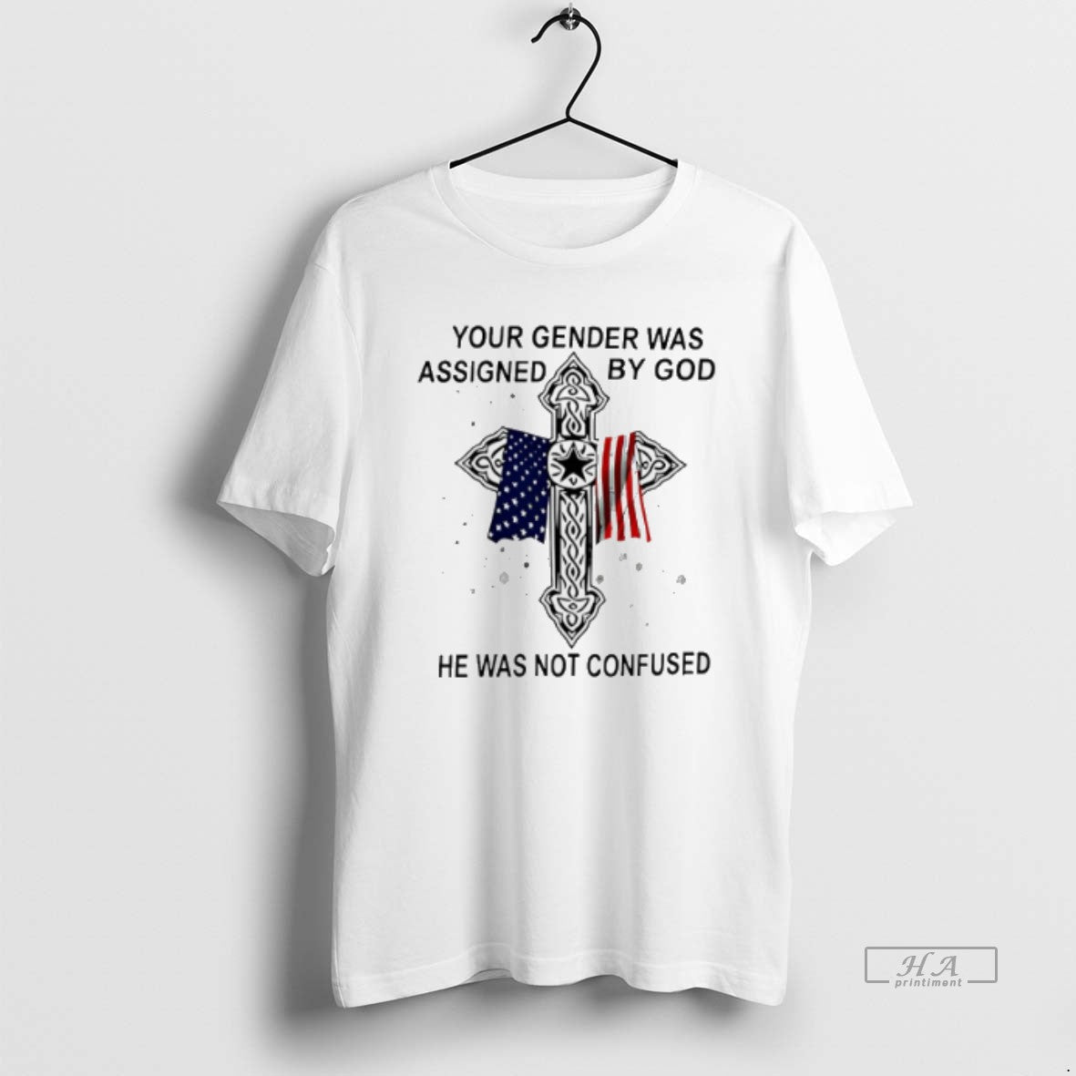 Official Trendy Your Gender Was Assigned By God He - Adult & Kids T-Shirts, Sweatshirts & Hoodies apparel design preview 1