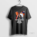 Official Trendy Youre Gonna Go All The Way Trump To - Adult & Kids T-Shirts, Sweatshirts & Hoodies apparel design preview 1