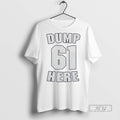 Officials 0nn8lbv8 Seattle Mariners Dump 61 Here - Adult & Kids T-Shirts, Sweatshirts & Hoodies apparel design preview 1