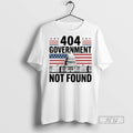 Officials 404 Government Not Found 2025 White House - Adult & Kids T-Shirts, Sweatshirts & Hoodies apparel design preview 1