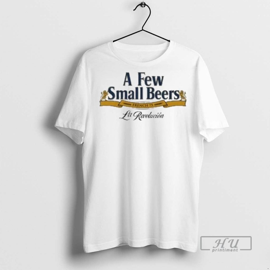 Officials A Few Small Beers - Adult & Kids T-Shirts, Sweatshirts & Hoodies apparel design preview 1