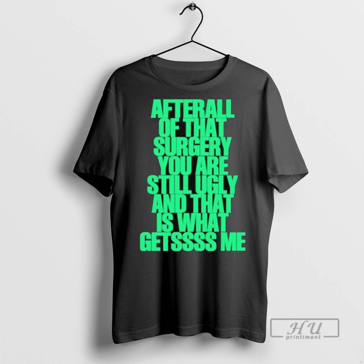 Officials After All Of That Surgery You Are Still - Adult & Kids T-Shirts, Sweatshirts & Hoodies apparel design preview 1