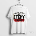Officials Ask Me About My Itchy Bumhole Sweater - Adult & Kids T-Shirts, Sweatshirts & Hoodies apparel design preview 1