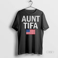 Officials Aunt Tifa Fight Fascists American Flag - Adult & Kids T-Shirts, Sweatshirts & Hoodies apparel design preview 1