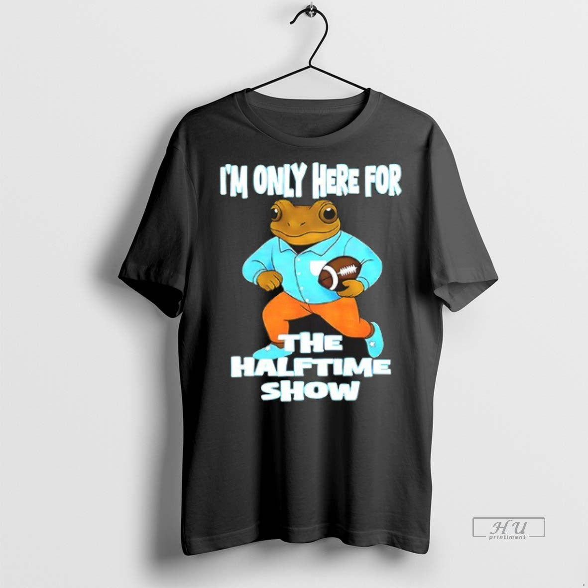 Officials Bad Bunny Im Only Here For The Halftime - Adult & Kids T-Shirts, Sweatshirts & Hoodies apparel design preview 1