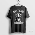 Officials Belgian Malinois Dont Stop Retrievin Dog - Adult & Kids T-Shirts, Sweatshirts & Hoodies apparel design preview 1