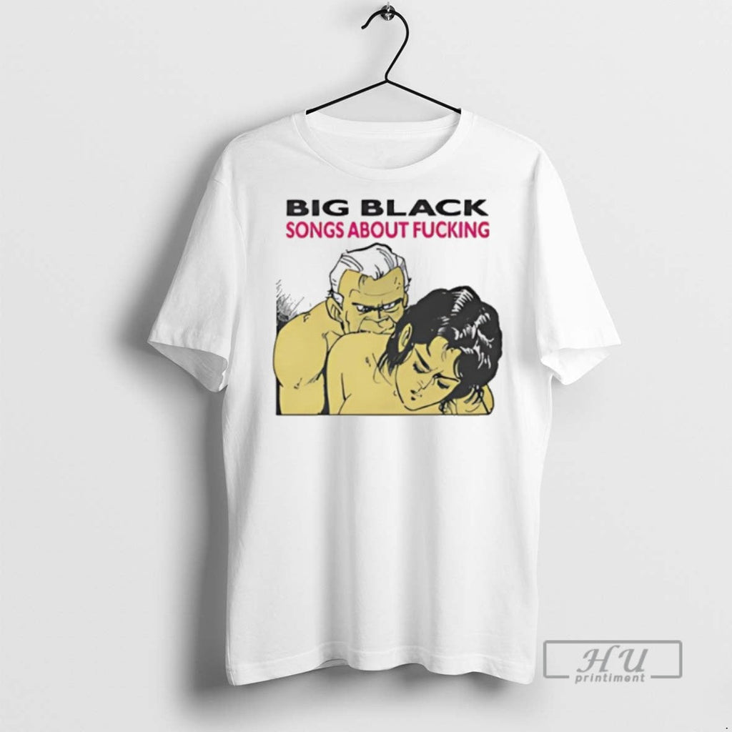 Officials Big Black Songs About Fucking - Adult & Kids T-Shirts, Sweatshirts & Hoodies apparel design preview 1