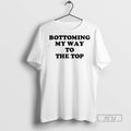 Officials Bottoming My Way To The Top - Adult & Kids T-Shirts, Sweatshirts & Hoodies apparel design preview 1
