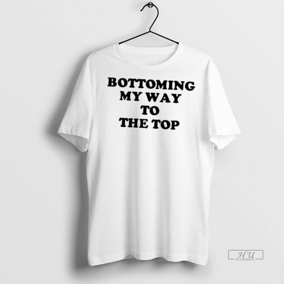 Officials Bottoming My Way To The Top Sweater - Adult & Kids T-Shirts, Sweatshirts & Hoodies apparel design preview 1