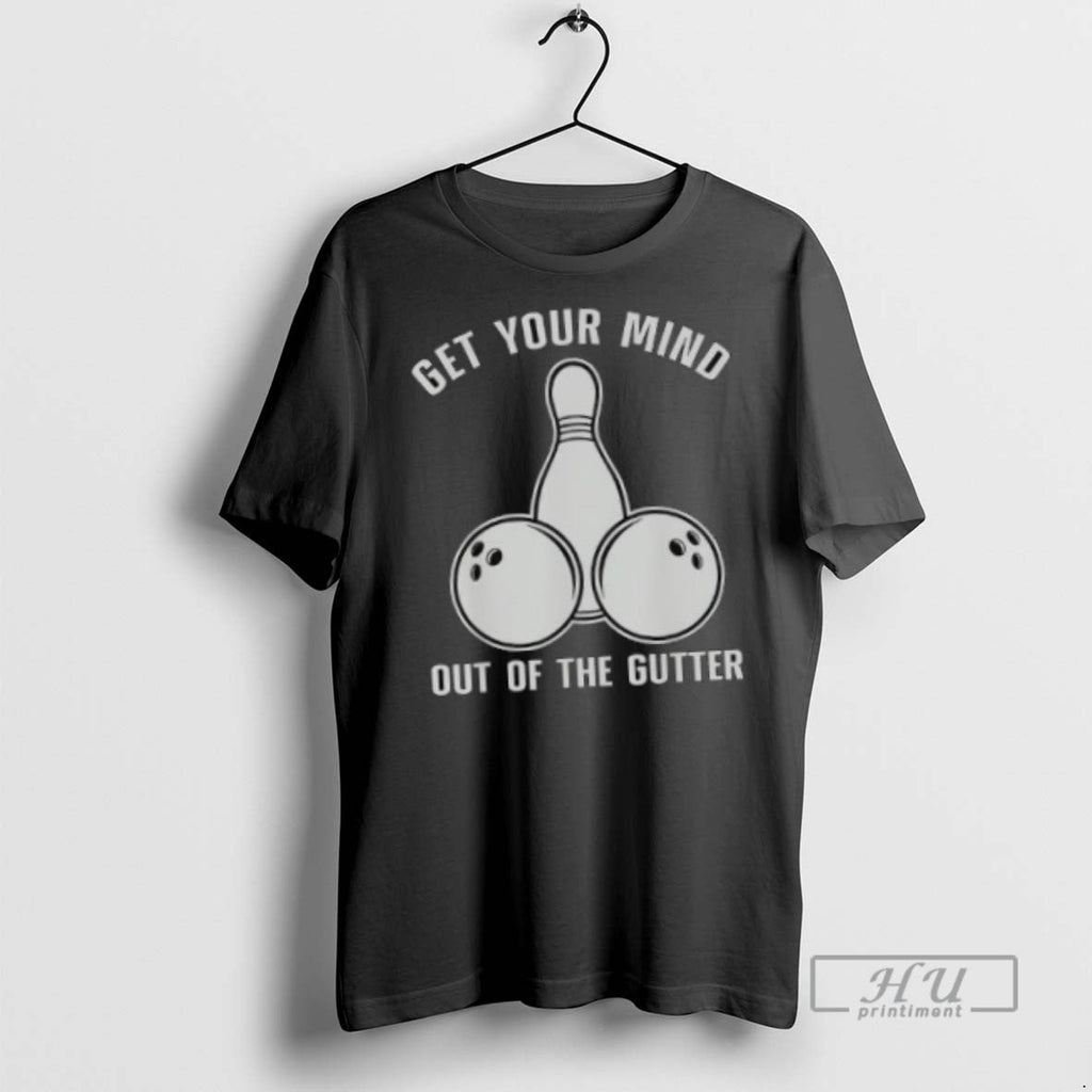 Officials Bowling Get Your Mind Out Of The Gutter - Adult & Kids T-Shirts, Sweatshirts & Hoodies apparel design preview 1