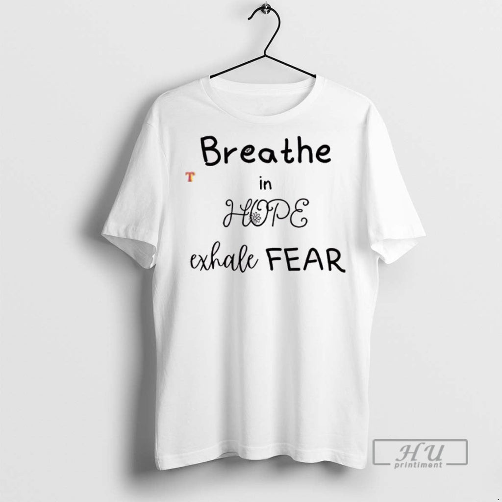 Officials Breathe In Hope Exhale Fear - Adult & Kids T-Shirts, Sweatshirts & Hoodies apparel design preview 1