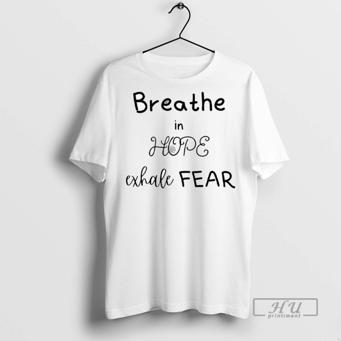 Officials Breathe In Hope Exhale Fear - Adult & Kids T-Shirts, Sweatshirts & Hoodies apparel design preview 1