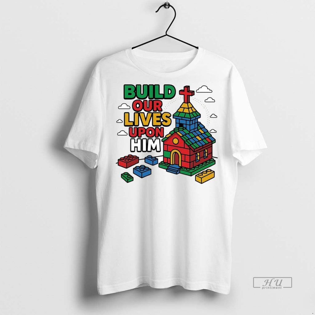 Officials Build Our Lives Upon Him Sweater - Adult & Kids T-Shirts, Sweatshirts & Hoodies apparel design preview 1