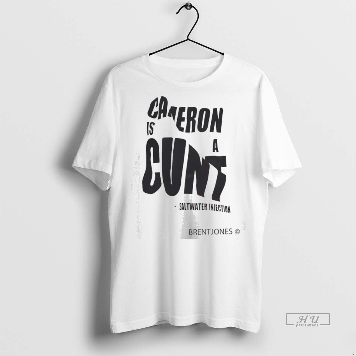 Officials Cameron Is A Cunt Saltwater Injection - Adult & Kids T-Shirts, Sweatshirts & Hoodies apparel design preview 1