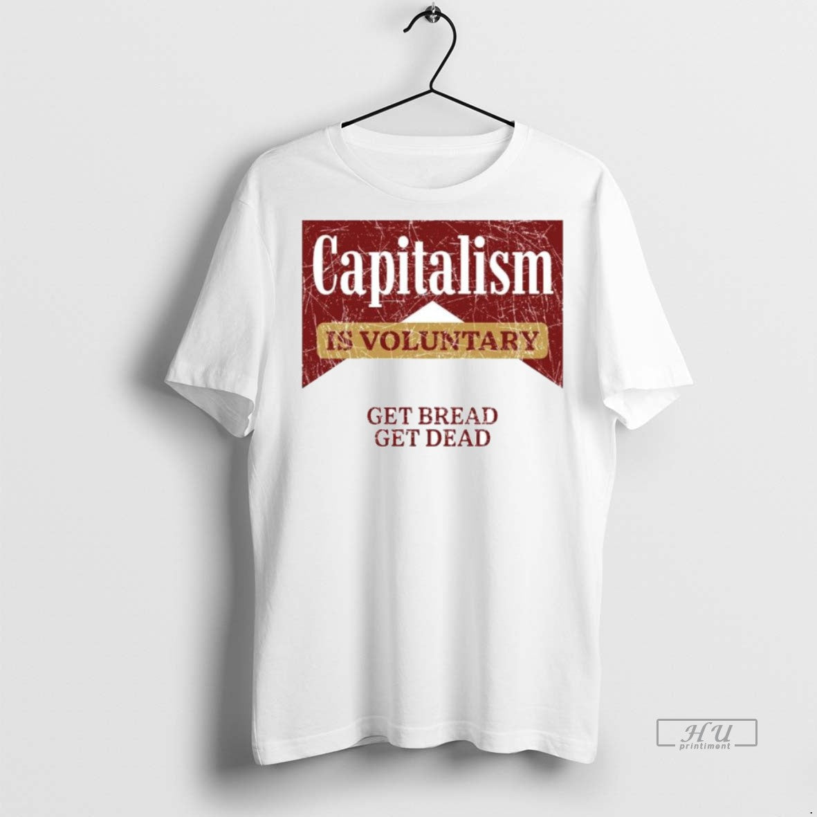 Officials Capitalism Is Voluntary Get Bread Dead - Adult & Kids T-Shirts, Sweatshirts & Hoodies apparel design preview 1