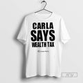 Officials Carla Says Wealth Tax Green Party - Adult & Kids T-Shirts, Sweatshirts & Hoodies apparel design preview 1