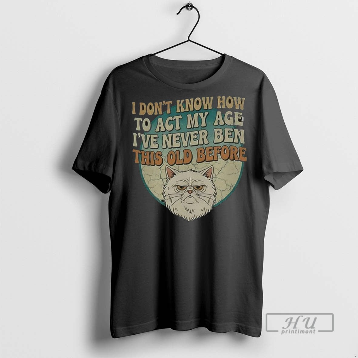 Officials Cat I Dont Know How To Act My Age Ive Never - Adult & Kids T-Shirts, Sweatshirts & Hoodies apparel design preview 1